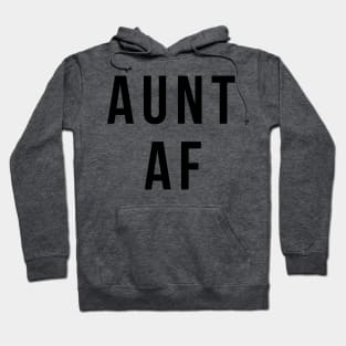 Aunt AF Funny Auntie Favorite Aunt / Fun Aunt Design Hoodie